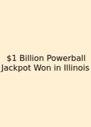 $1 Billion Powerball Jackpot Won In Illinois