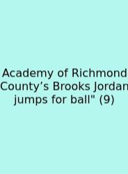 Academy Of Richmond County’s Brooks Jordan Jumps For Ball