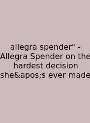 Allegra Spender