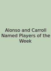 Alonso And Carroll Named Players Of The Week