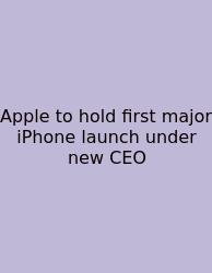 Apple To Hold First Major IPhone Launch Under New CEO
