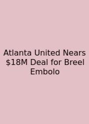 Atlanta United Nears $18M Deal For Breel Embolo