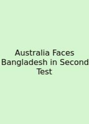 Australia Faces Bangladesh In Second Test