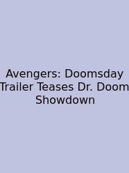 Avengers: Doomsday Trailer Teases Dr. Doom Showdown