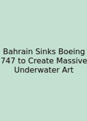 Bahrain Sinks Boeing 747 To Create Massive Underwater Art
