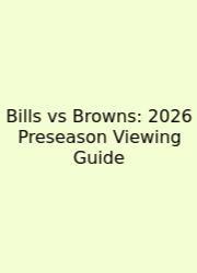 Bills Vs Browns: 2026 Preseason Viewing Guide