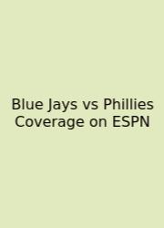 Blue Jays Vs Phillies Coverage On ESPN