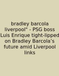 Bradley Barcola Liverpool