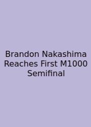 Brandon Nakashima Reaches First M1000 Semifinal