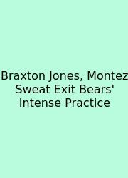 Braxton Jones, Montez Sweat Exit Bears' Intense Practice