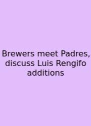 Brewers Meet Padres, Discuss Luis Rengifo Additions