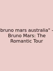 Bruno Mars Australia