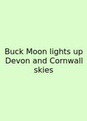 Buck Moon Lights Up Devon And Cornwall Skies