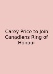 Carey Price To Join Canadiens Ring Of Honour