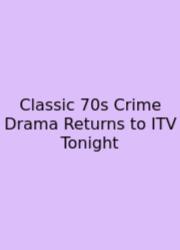 Classic 70s Crime Drama Returns To ITV Tonight