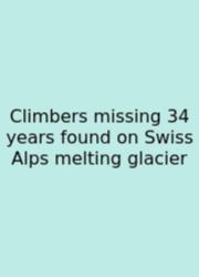 Climbers Missing 34 Years Found On Swiss Alps Melting Glacier
