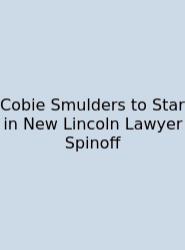 Cobie Smulders To Star In New Lincoln Lawyer Spinoff