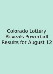 Colorado Lottery Reveals Powerball Results For August 12