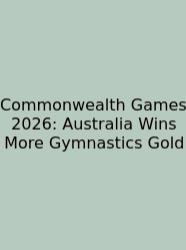 Commonwealth Games 2026: Australia Wins More Gymnastics Gold