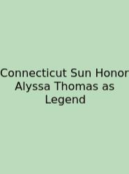 Connecticut Sun Honor Alyssa Thomas As Legend