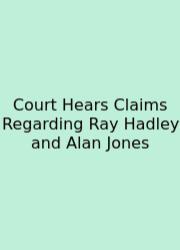 Court Hears Claims Regarding Ray Hadley And Alan Jones