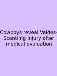 Cowboys Reveal Valdes-Scantling Injury After Medical Evaluation