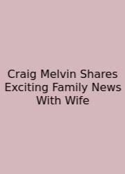 Craig Melvin Shares Exciting Family News With Wife