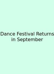Dance Festival Returns In September