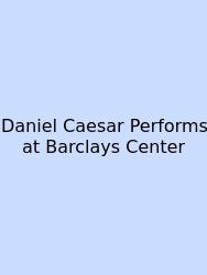 Daniel Caesar Performs At Barclays Center