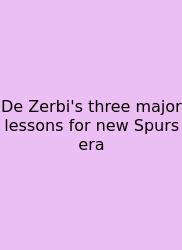 De Zerbi's Three Major Lessons For New Spurs Era