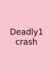 Deadly1 Crash