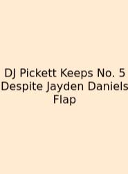 DJ Pickett Keeps No. 5 Despite Jayden Daniels Flap