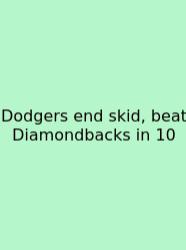 Dodgers End Skid, Beat Diamondbacks In 10