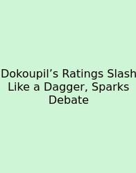 Dokoupil’s Ratings Slash Like A Dagger, Sparks Debate