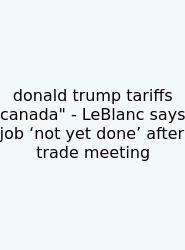 Donald Trump Tariffs Canada