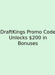 DraftKings Promo Code Unlocks $200 In Bonuses