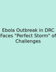 Ebola Outbreak In DRC Faces 