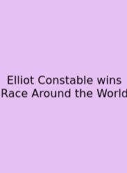 Elliot Constable Wins Race Around The World