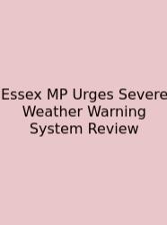 Essex MP Urges Severe Weather Warning System Review