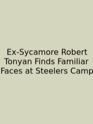 Ex-Sycamore Robert Tonyan Finds Familiar Faces At Steelers Camp