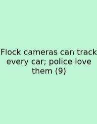 Flock Cameras Can Track Every Car; Police Love Them (9)