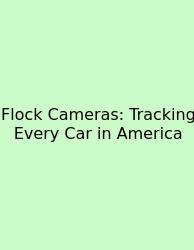 Flock Cameras: Tracking Every Car In America