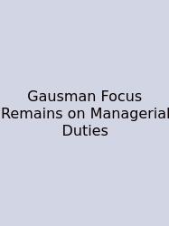 Gausman Focus Remains On Managerial Duties