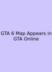 GTA 6 Map Appears In GTA Online