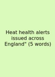Heat Health Alerts Issued Across England