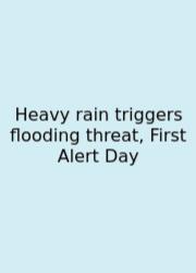 Heavy Rain Triggers Flooding Threat, First Alert Day
