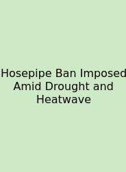 Hosepipe Ban Imposed Amid Drought And Heatwave