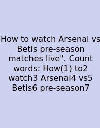 How To Watch Arsenal Vs Betis Pre‑season Matches Live