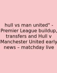 Hull Vs Man United