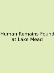 Human Remains Found At Lake Mead